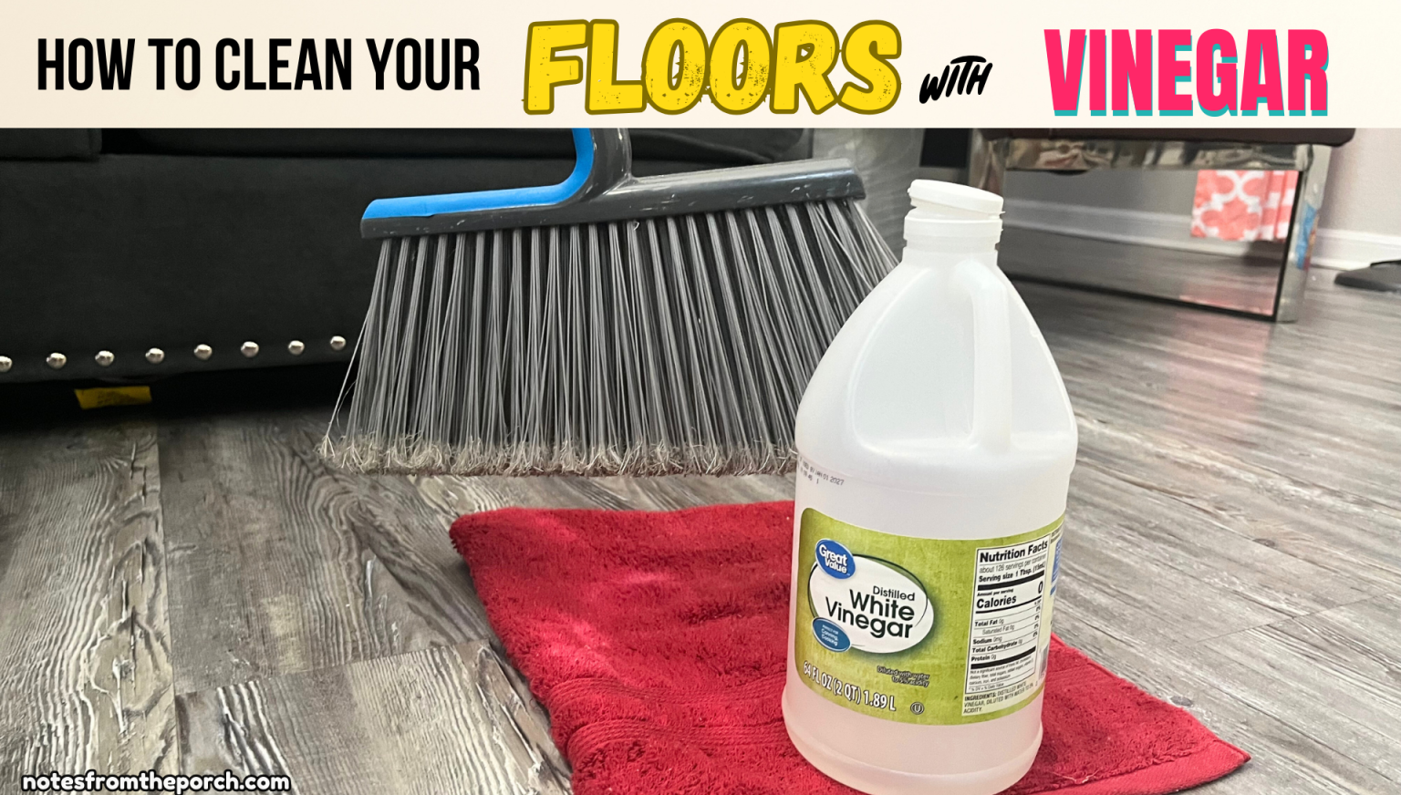 HOW TO CLEAN THE FLOOR OF YOUR HOUSE WITH VINEGAR Notes From The Porch