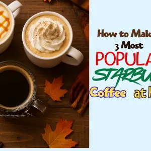 How to Make the 3 Most Popular Starbucks Coffees at Home